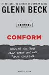 Conform: Exposing the Truth About Common Core and Public Education (2) (The Control Series)