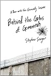 Behind the Gates of Gomorrah: A Year with the Criminally Insane