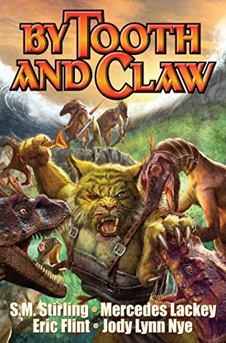 By Tooth and Claw (With: Mercedes Lackey,S.M. Stirling,Jody Lynn Nye,Eric Flint) cover