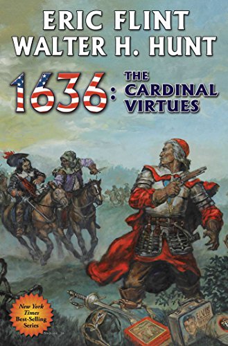 1636: The Cardinal Virtues (By: Eric Flint,Walter H. Hunt) cover