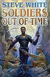 Soldiers Out of Time (More...)