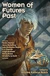 Women of Futures Past: Classic Stories