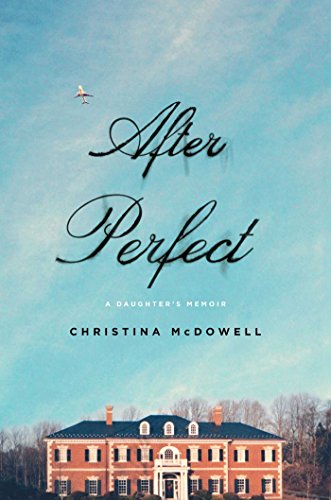 After Perfect: A Daughter's Memoir book cover