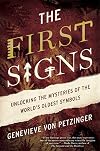 The First Signs: Unlocking the Mysteries of the World's Oldest Symbols