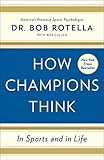 How champions think : in sports and in life
