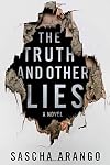 The Truth and Other Lies: A Novel