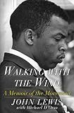 Walking With The Wind A Memoir Of The Movement