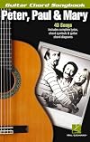 Peter, Paul & Mary: Guitar Chord Songbook (Guitar Chord Songbooks)