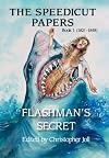 The Speedicut Papers: Book 1 (1821-1848) : Flashman's Secret