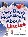 They Don't Make Books About Uncles