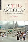 Is This America?: Katrina as Cultural Trauma (Katrina Bookshelf)