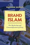 Brand Islam : the marketing and commodification of piety