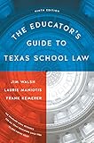 The Educators Guide To Texas School Law Ninth Edition