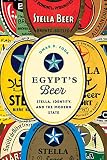 Egypts Beer Stella Identity And The Modern State