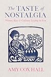 The Taste of Nostalgia: Women, Race, and Culinary Longing in Peru