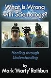 What Is Wrong With Scientology Healing Through Understanding