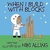 When I Build With Blocks