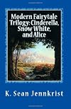 Modern Fairytale Trilogy: Cinderella, Snow White, and Alice