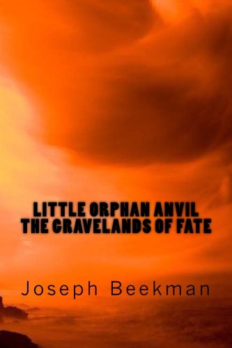 Little Orphan Anvil: The Gravelands of Fate
