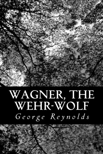 Wagner, the Wehr-Wolf