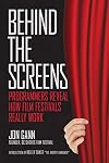 Behind the Screens: Programmers Reveal How Film Festivals Really Work