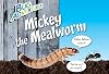 Mickey the mealworm