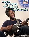 High-Tech DIY Projects With Musical Instruments (Maker Kids)