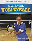 An Insiders Guide To Volleyball Sports Tips Techniques And Strategies