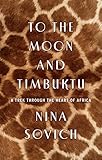 To the Moon and Timbuktu