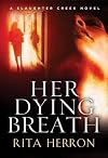 Her Dying Breath (A Slaughter Creek Novel)