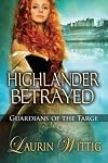 Highlander Betrayed (Guardians of the Targe)
