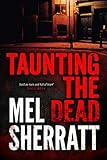 Taunting the Dead
