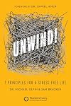 Unwind!: 7 Principles for a Stress-Free Life