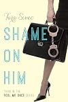Shame on Him