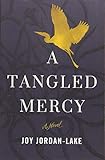 A TANGLED MERCY