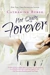 Not Quite Forever