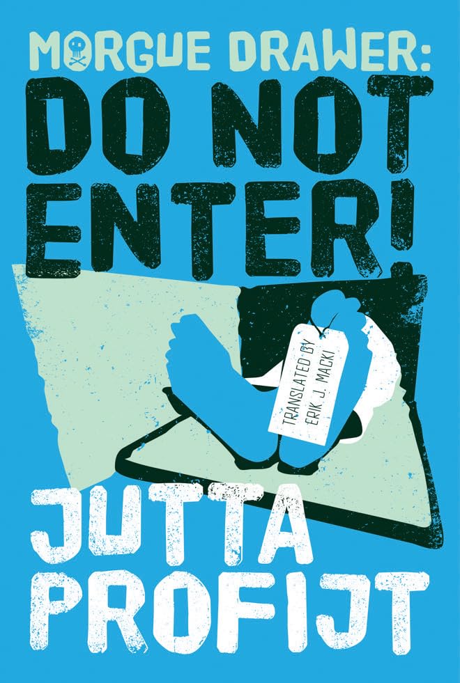 Morgue Drawer: Do Not Enter! book cover