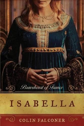 Isabella: Braveheart of France book cover
