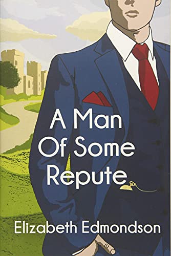 A Man of Some Repute (By: Elizabeth Edmondson) cover