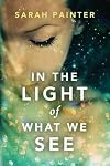 In the Light of What We See