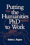 Putting the Humanities PhD to Work: Thriving in and beyond the Classroom