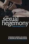 Sexual Hegemony: Statecraft, Sodomy, and Capital in the Rise of the World System (Theory Q)