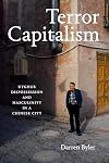 Terror Capitalism: Uyghur Dispossession and Masculinity in a Chinese City