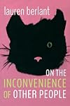 On the inconvenience of other people