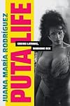 Puta Life: Seeing Latinas, Working Sex (Dissident Acts)