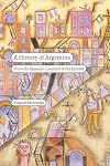 A History of Argentina: From the Spanish Conquest to the Present (Latin America in Translation)