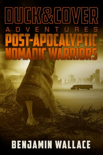 Post-Apocalyptic Nomadic Warriors book cover