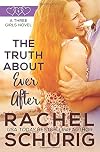 The Truth about Ever After (Three Girls, #4)