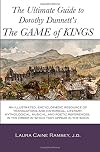 The Ultimate Guide to Dorothy Dunnett's The Game of Kings: An illustrated, encyclopedic resource of translations and historical, literary, ... in the order in which they appear in the book