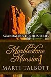 Marblestone Mansion (Scandalous Duchess Series)